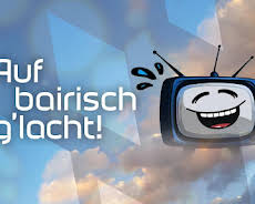 Auf bairisch g'lacht!