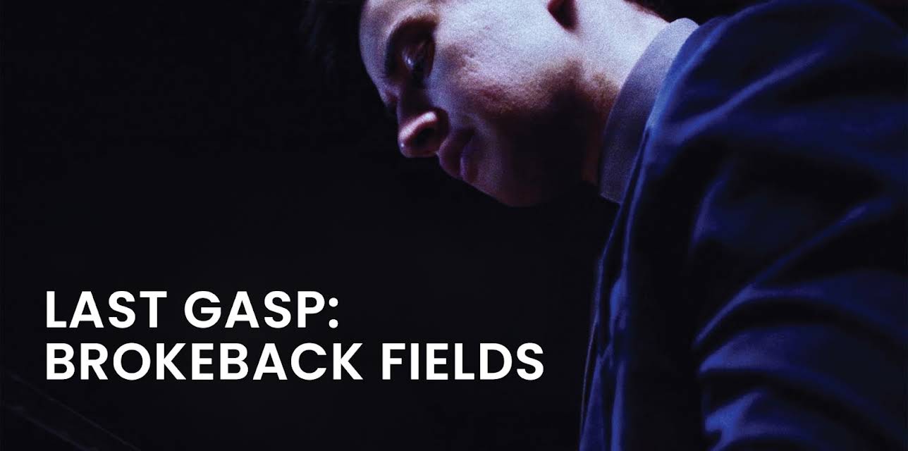 Last Gasp: Brokeback Fields (2024)