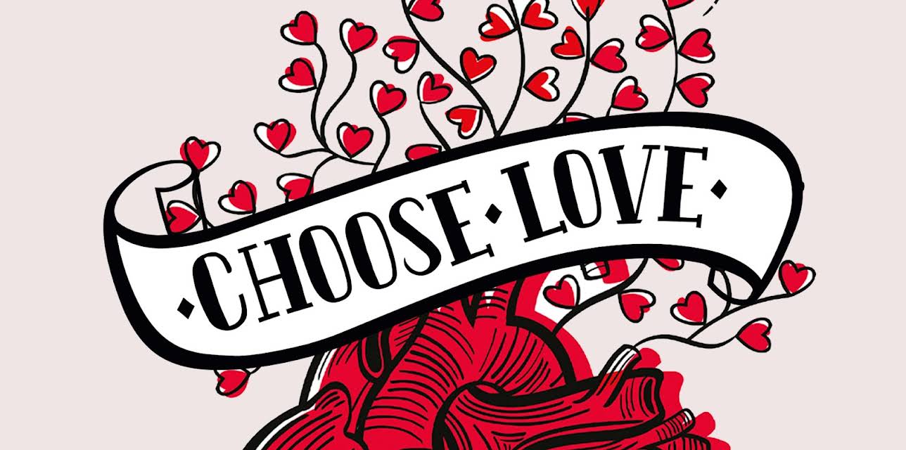 Choose Love (2018)