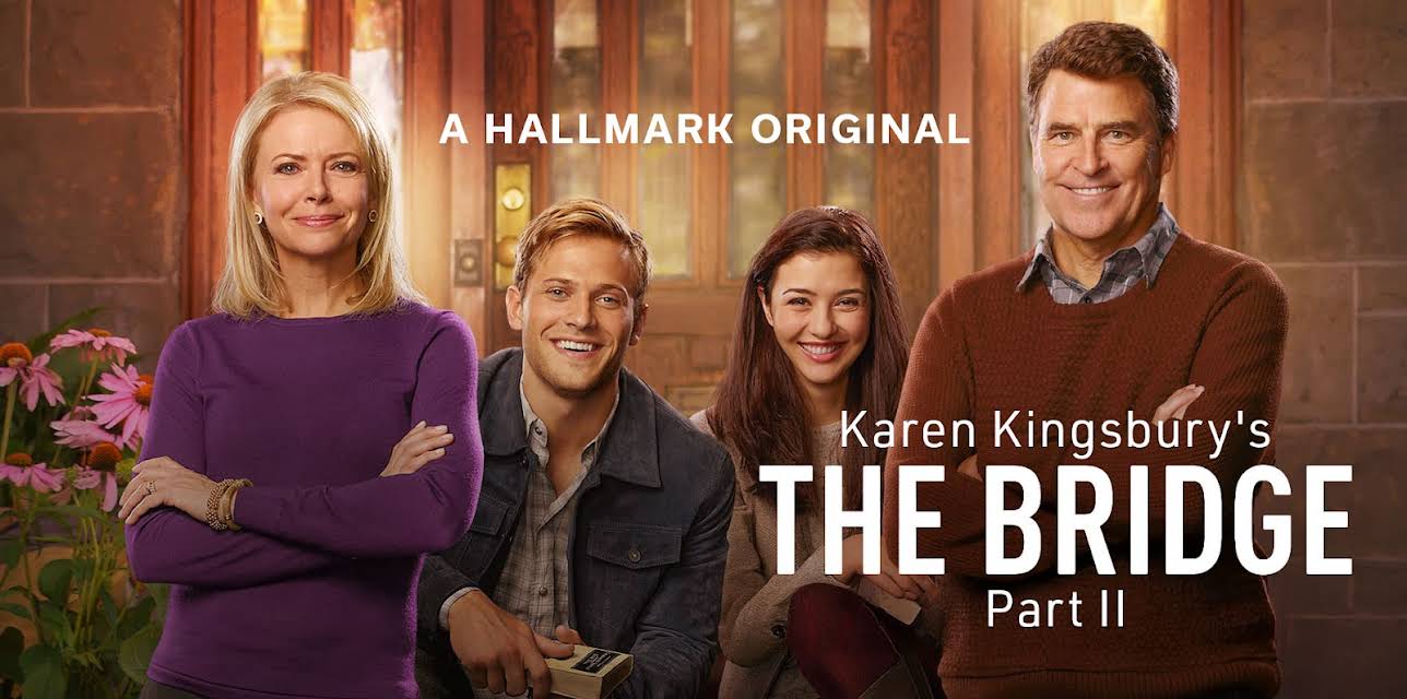 Karen Kingsbury's The Bridge Part 2 (2016)