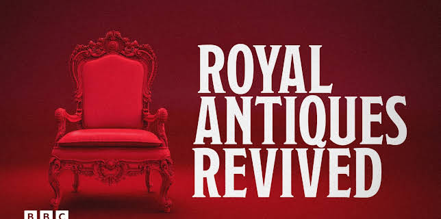 Royal Antiques Revived (2020)