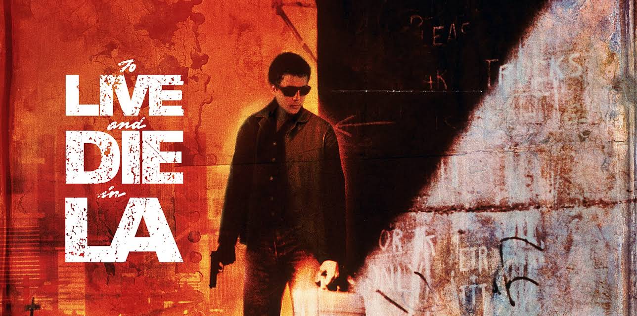 To Live and Die in L.A. (1985)