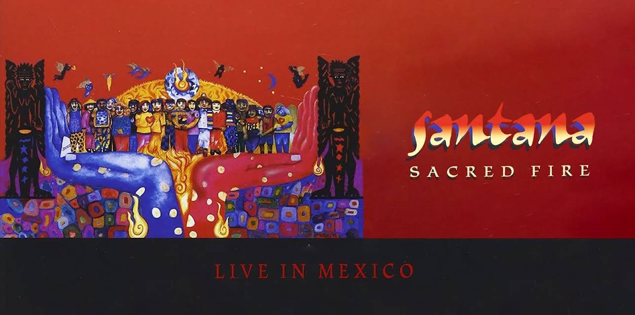 Carlos Santana - Sacred Fire - Live In Mexico (2001)