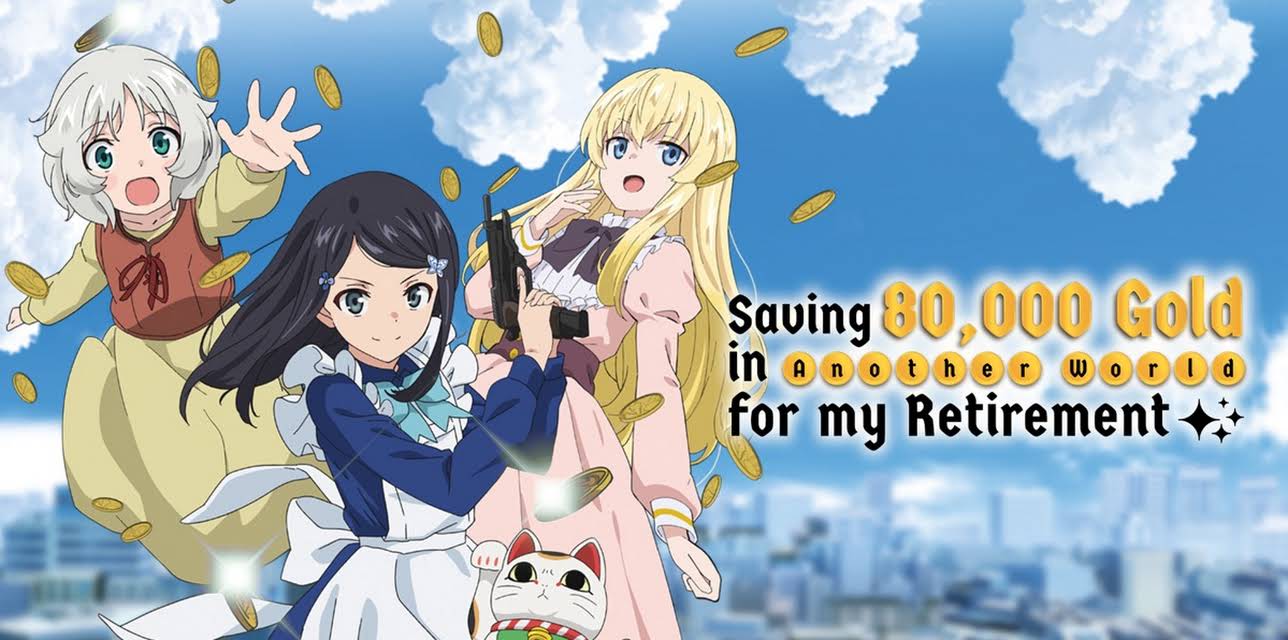 Saving 80,000 Gold Coins in the Different World for my Old Age