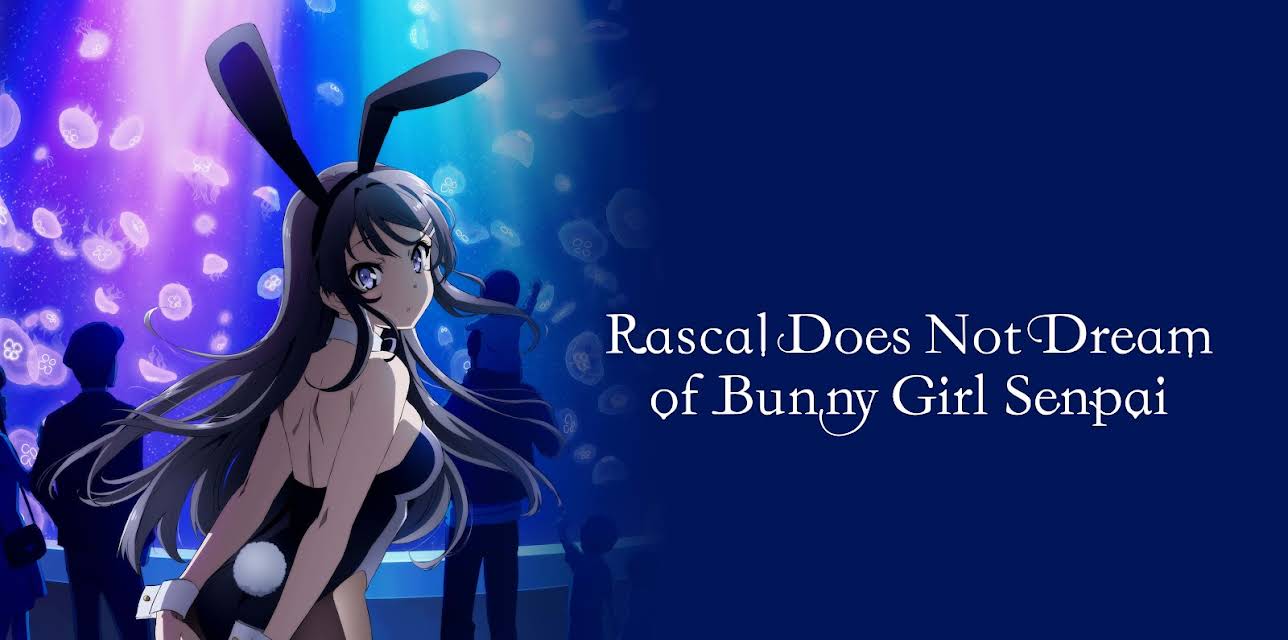 Rascal Does Not Dream of Bunny Girl Senpai