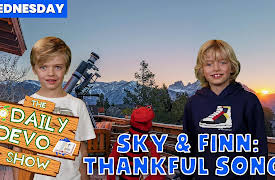 Daily Devo: #914 - Sky & Finn: Thankful Song!