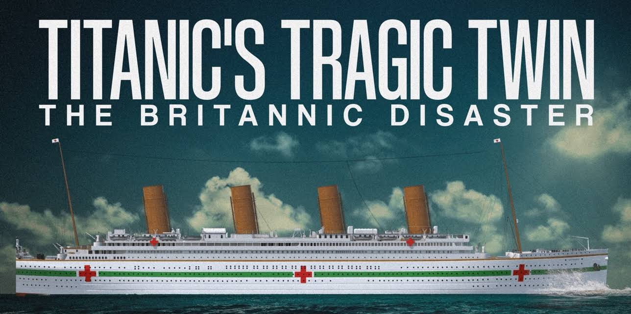 Titanic's Tragic Twin: The Britannic Disaster