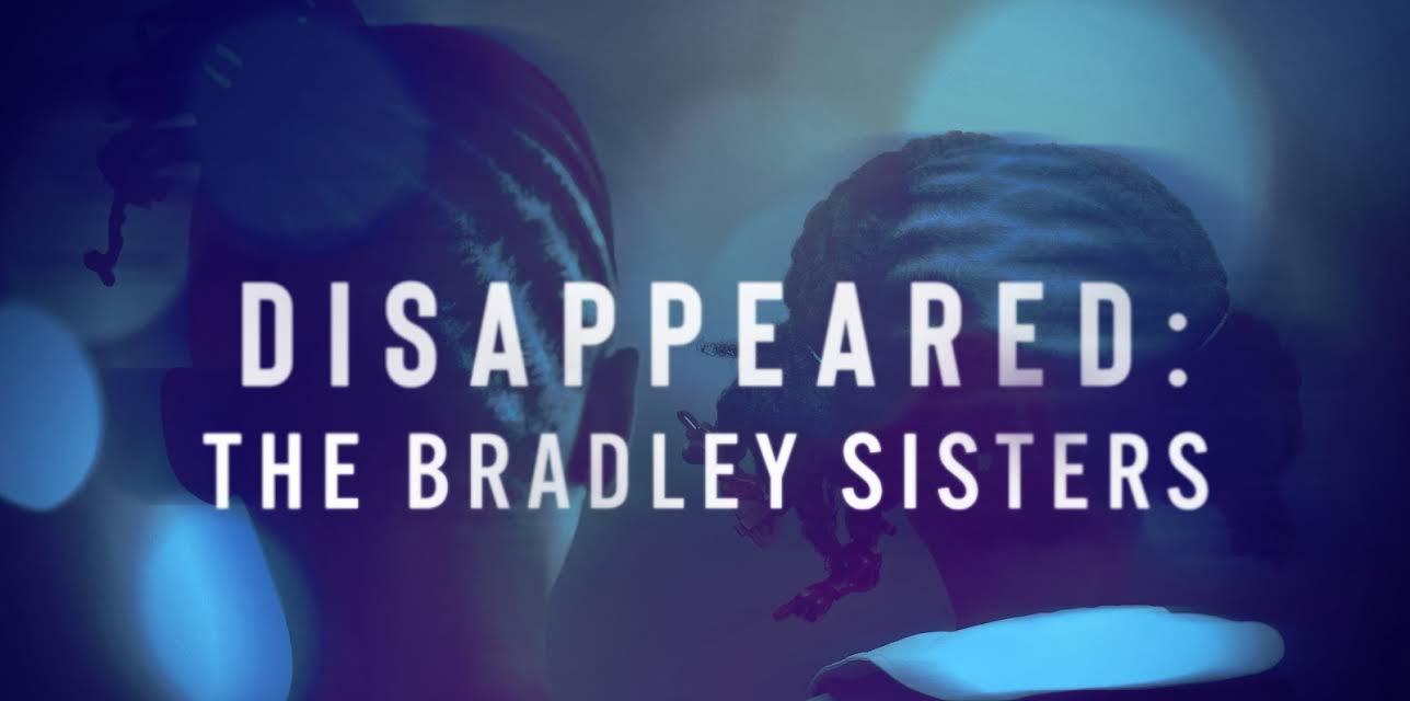 Disappeared: The Bradley Sisters, Season 1