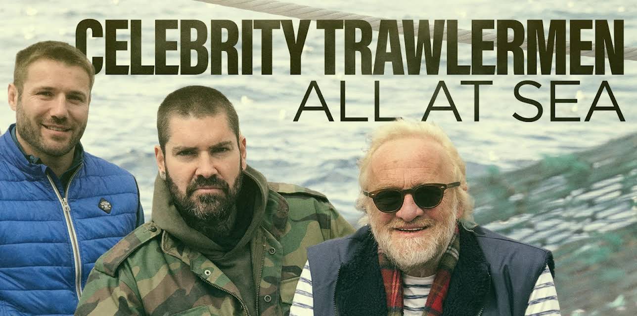 Celebrity Trawlermen: All At Sea
