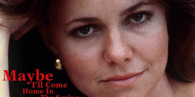 Maybe I'll Come Home In the Spring (1971)