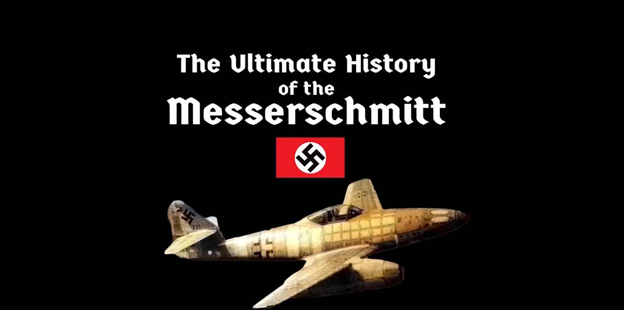 The Ultimate History of the Messerschmitt (2004)