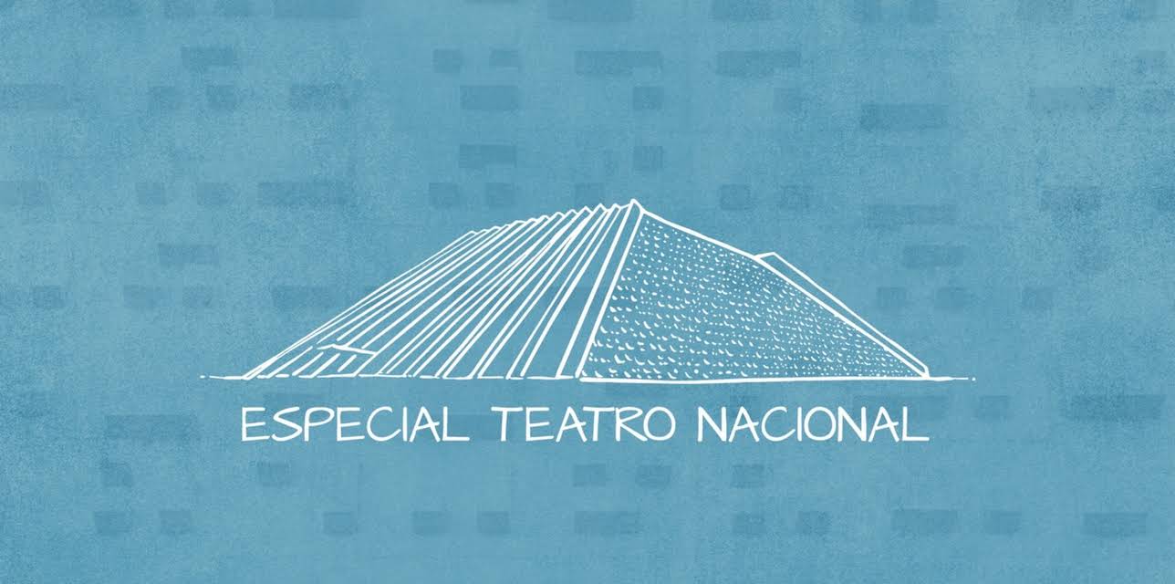 Especial Teatro Nacional