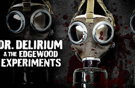 Dr. Delirium and The Edgewood Experiments: The Edgewood Experiments