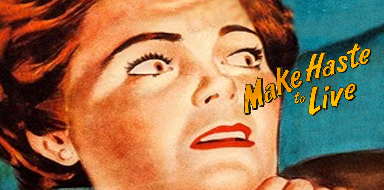 Make Haste to Live (1954)