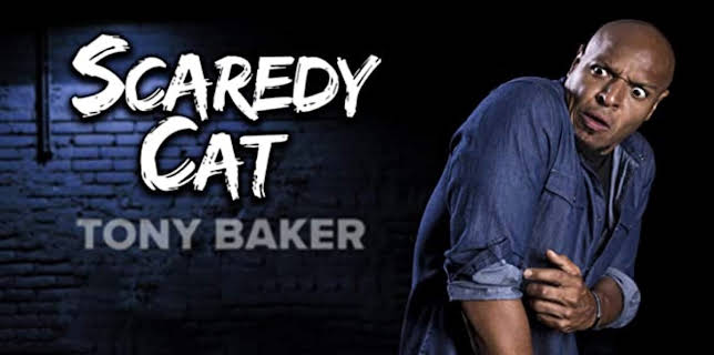 Tony Baker: Scaredy Cat (2018)