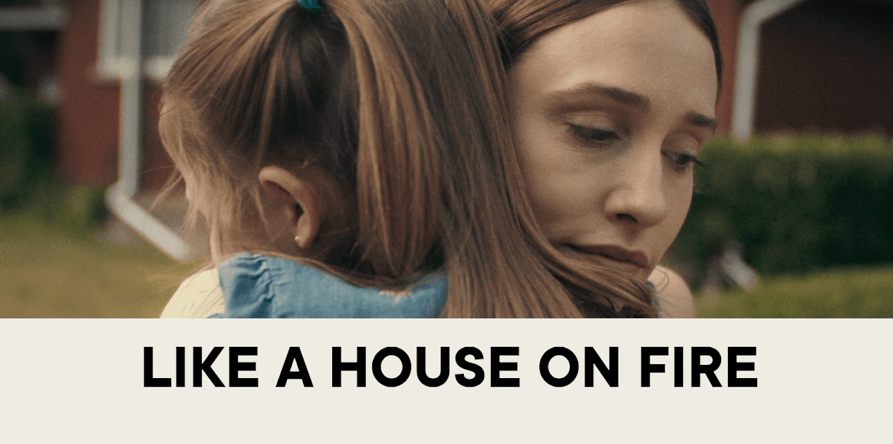 Like A House on Fire (2021)
