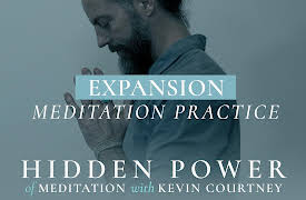 The Hidden Power of Meditation: Expansion: Meditation Practice