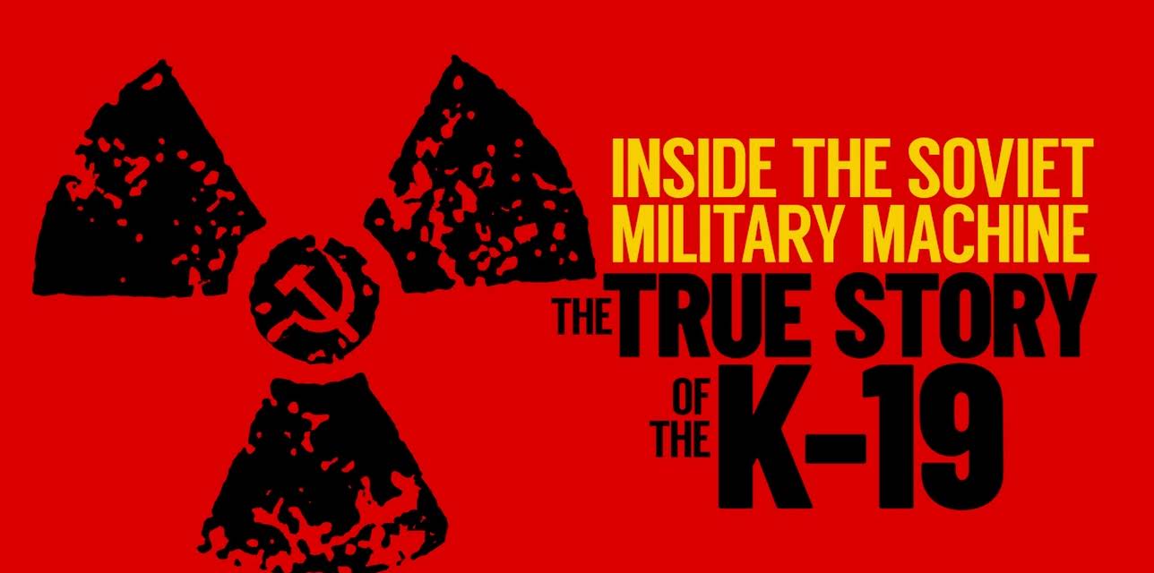 Inside the Soviet Military Machine: The True Story of the K-19