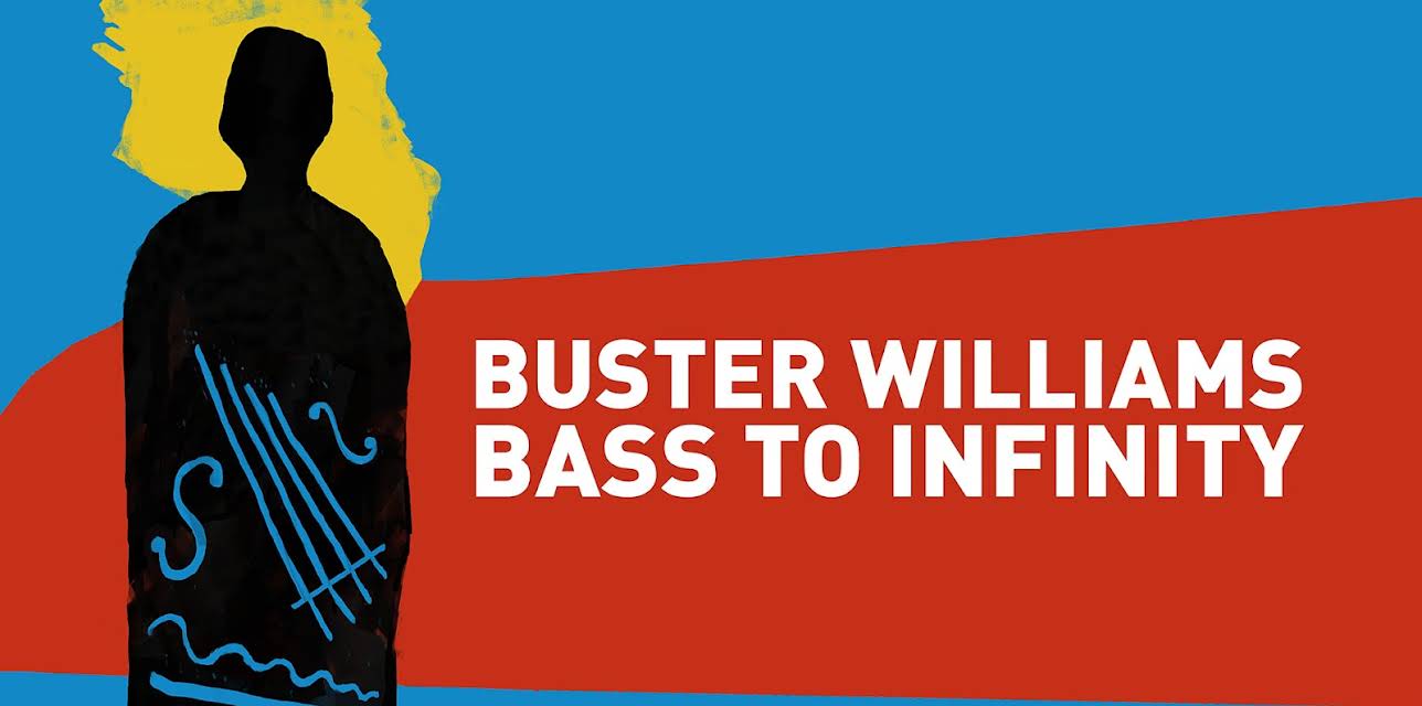 Buster Williams: Bass to Infinity (2021)