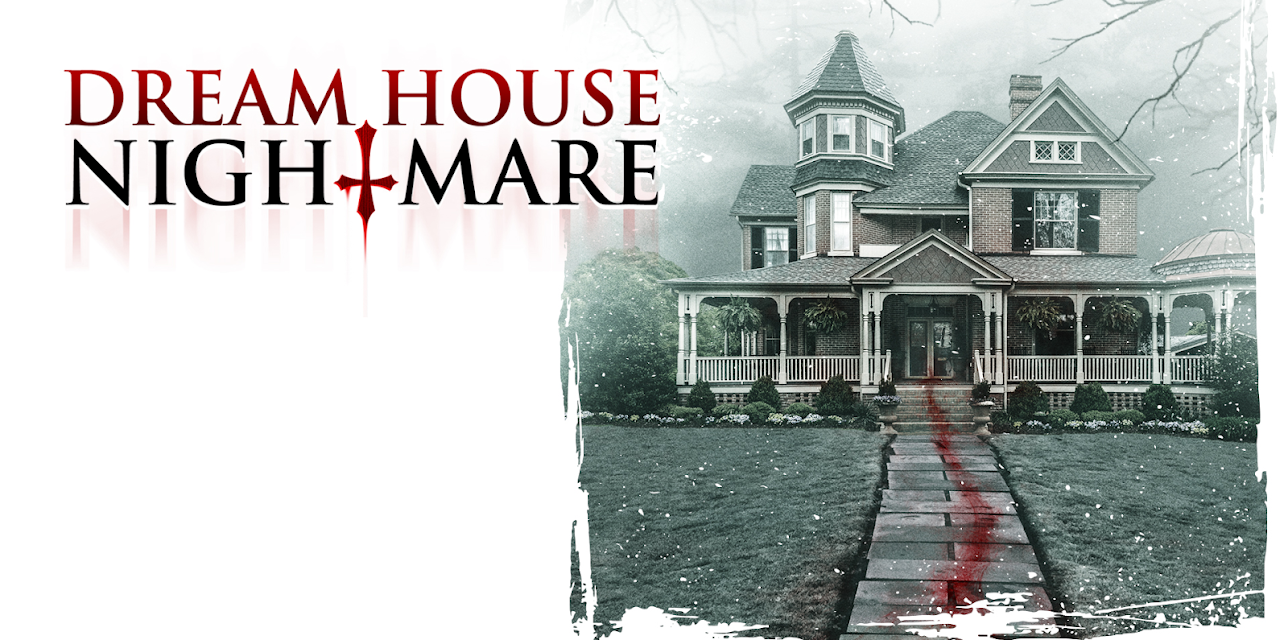 Dream House Nightmare (2017)