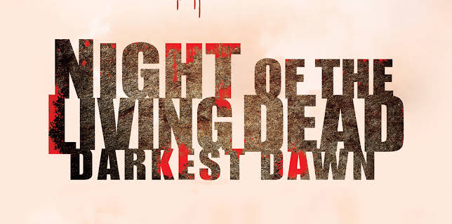 Night of the Living Dead: Darkest Dawn (2015)