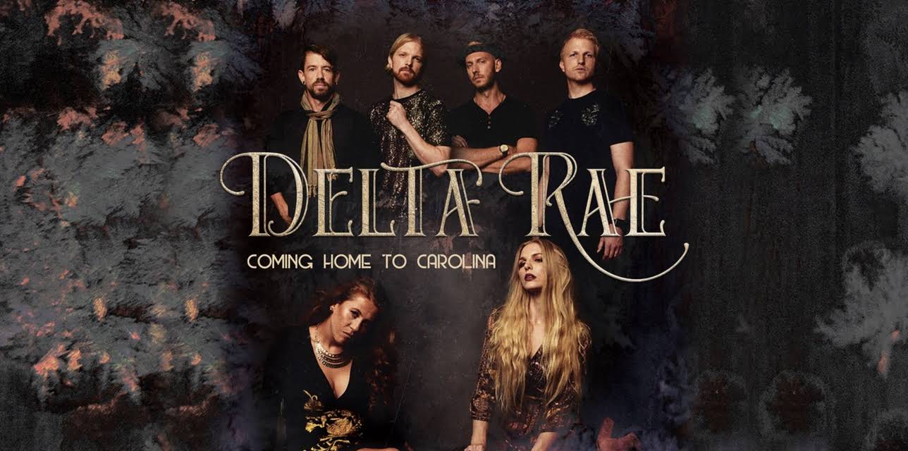 Delta Rae - Coming Home To Carolina (2020)