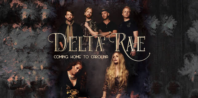 Delta Rae - Coming Home To Carolina (2020)