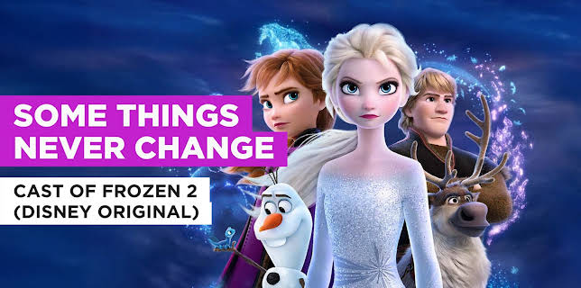 Some Things Never Change in the Style of Cast of Frozen 2 (Disney Original) (2019)