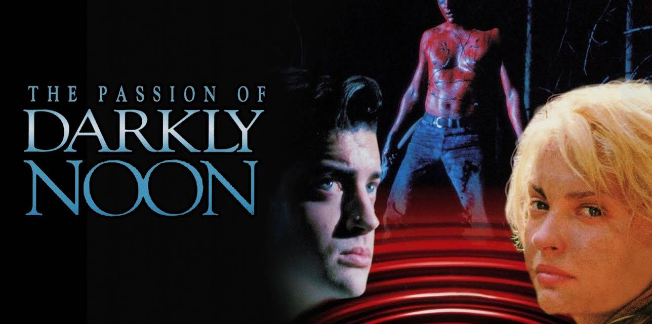 The Passion of Darkly Noon (1995)