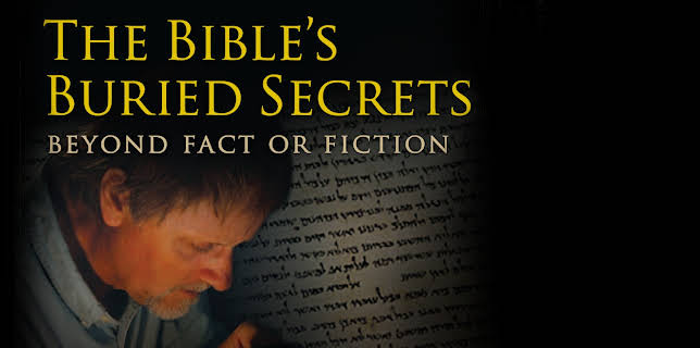 The Bible's Buried Secrets, Beyond Fact or Fiction (2008)