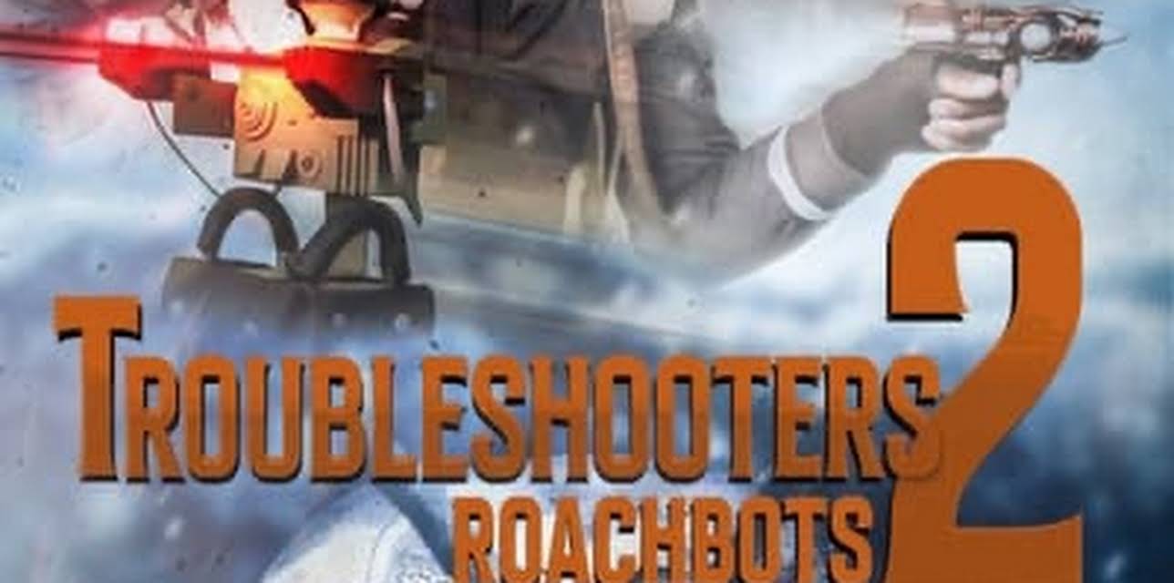 Troubleshooters 2: Roachbots (2025)