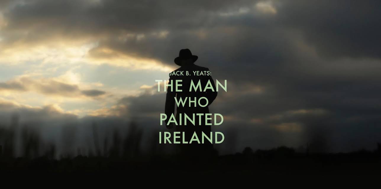 Jack B. Yeats: The Man Who Painted Ireland (2021)