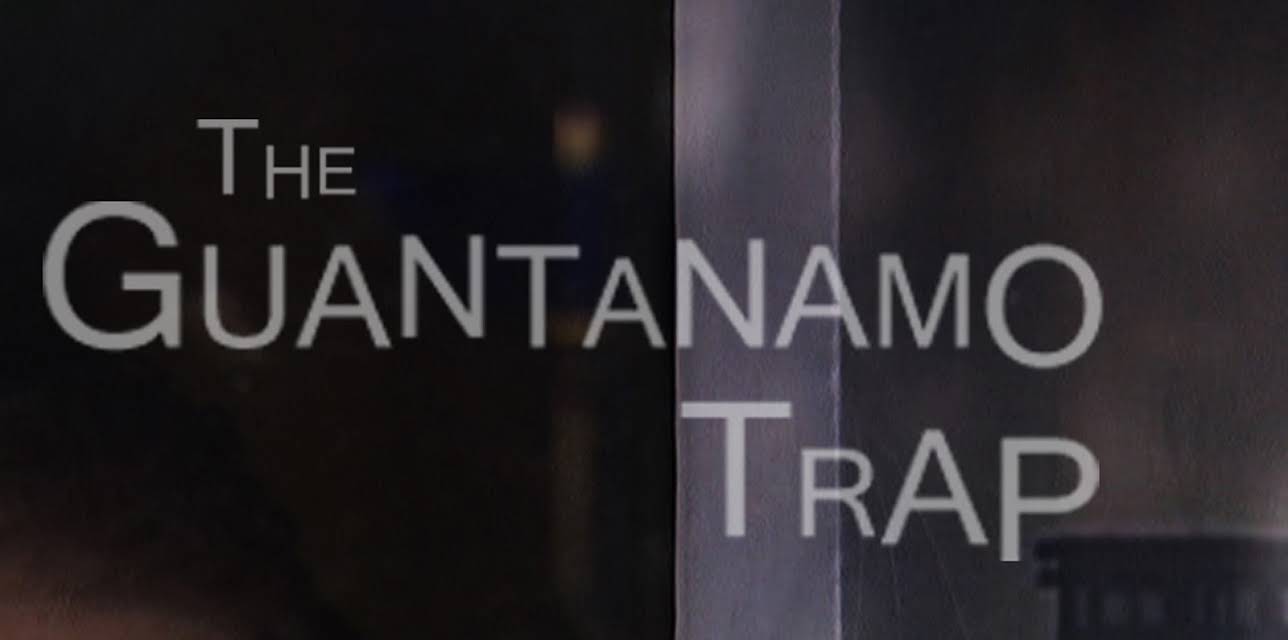 The Guantanamo Trap (2011)