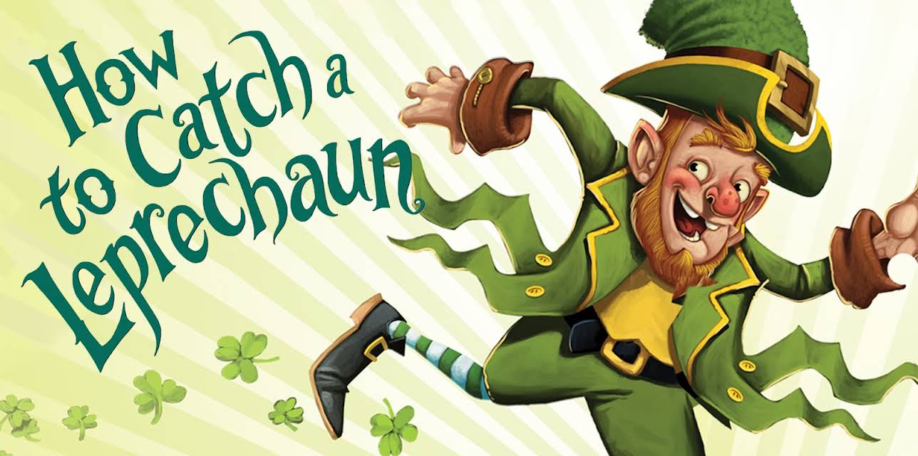How to Catch a Leprechaun