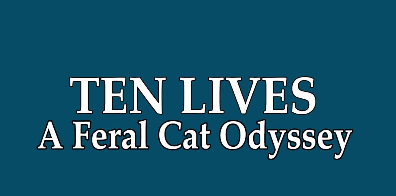 Ten Lives: A Feral Cat Odyssey (2014)