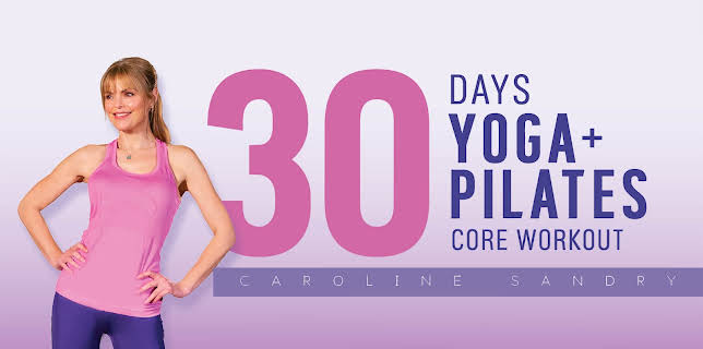 Caroline Sandry: 30 Days Yoga + Pilates: Core Workout (2022)