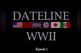 Dateline World War II Season 1: Dateline World War II Episode 1