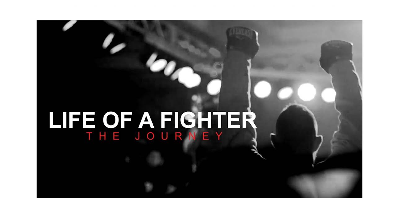 Life of a fighter "the journey" (2021)