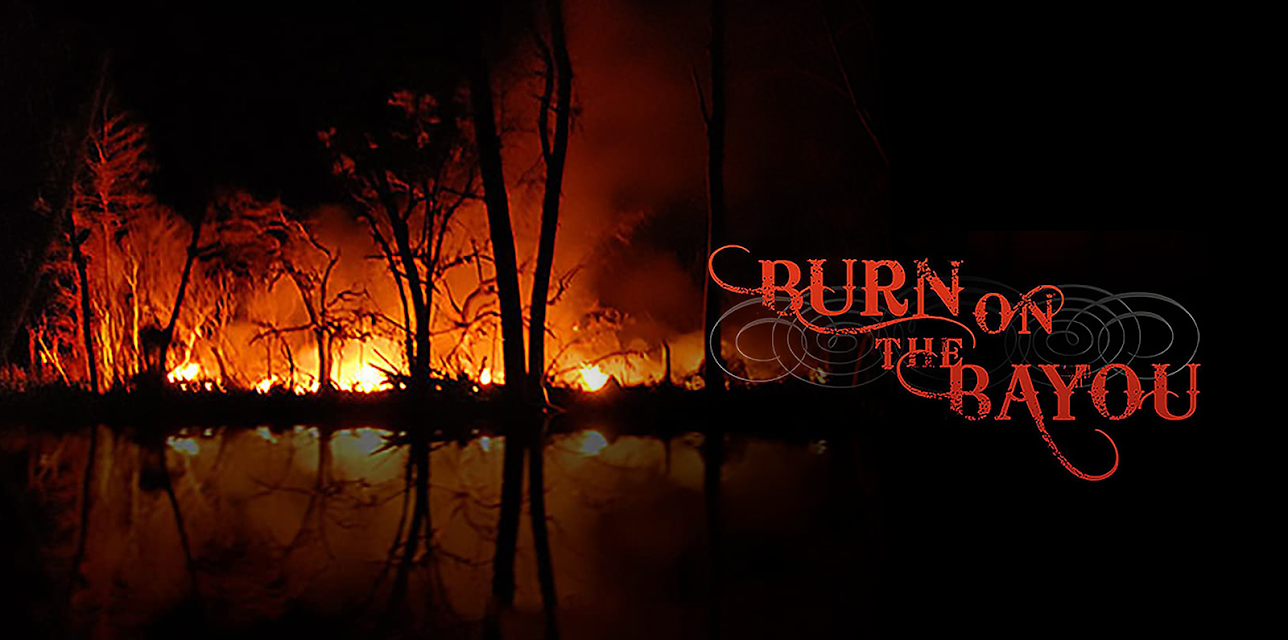 Burn on the Bayou (2008)