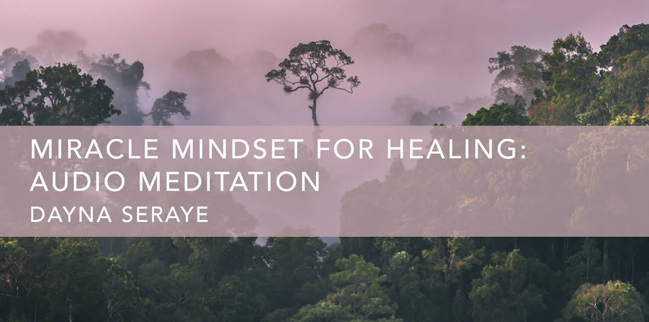 Miracle Mindset for Healing: Audio Meditation (2020)