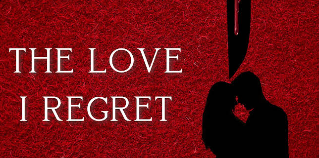 The Love I Regret (2022)