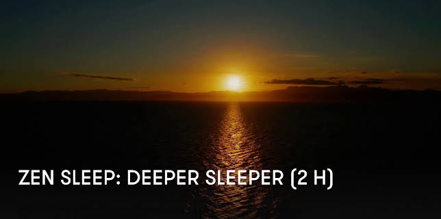 Zen Sleep: Deeper Sleeper (2 H) (2024)