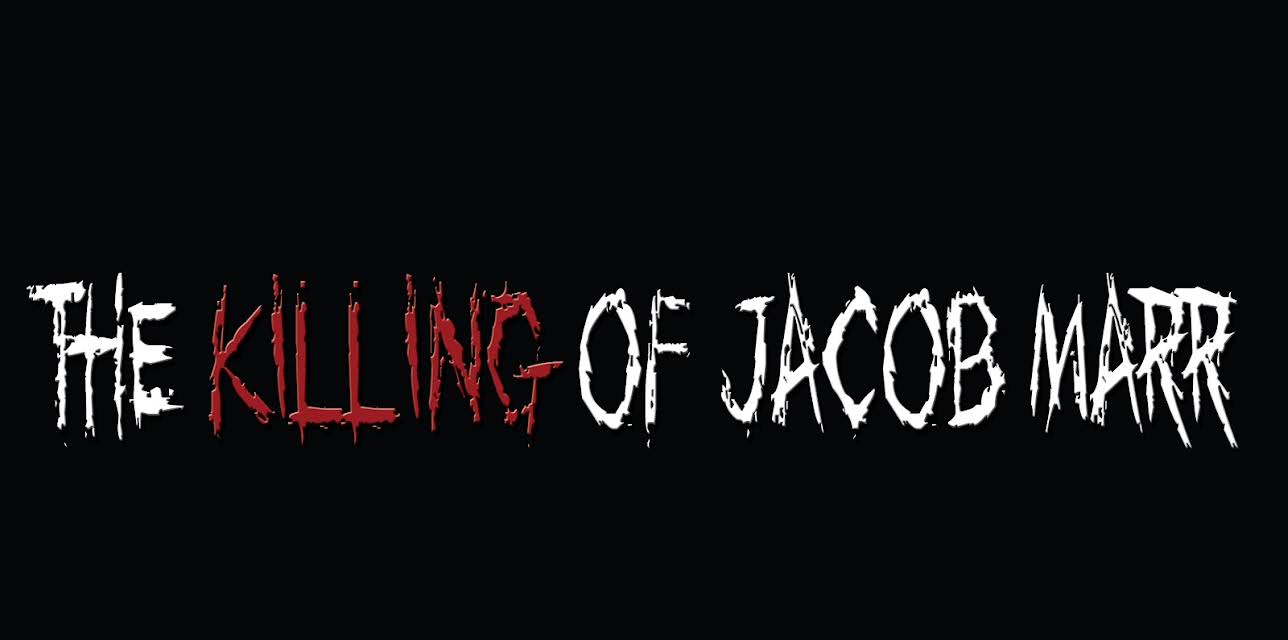 The Killing of Jacob Marr (2010)