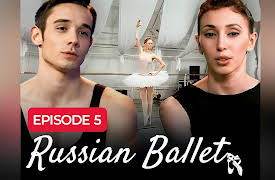 The Russian Ballet: Russian Ballet | Episode 5