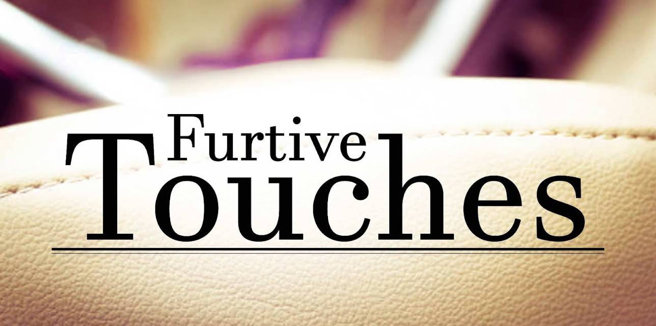 Furtive Touches