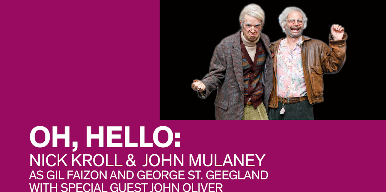 Oh, Hello: Nick Kroll and John Mulaney as Gil Faizon and George St. Geegland with Special Guest John Oliver (2024)
