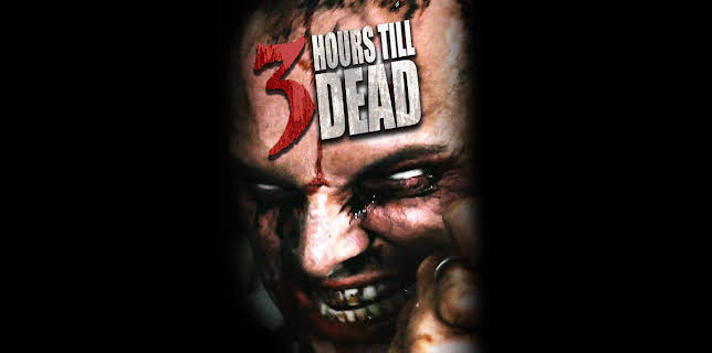 3 Hours Till Dead (2017)