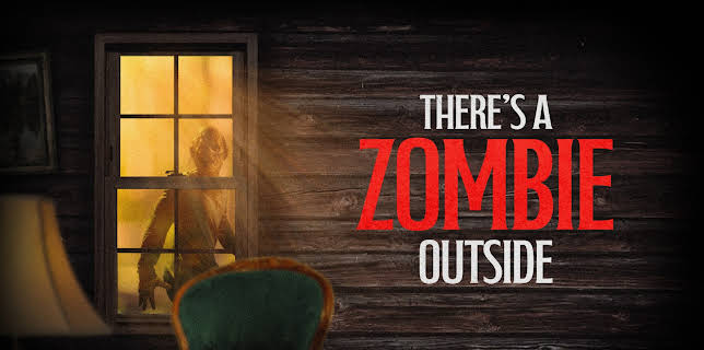 There's a Zombie Outside (2025)