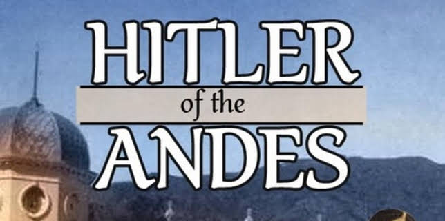 Hitler of the Andes (2003)