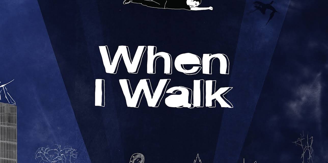 When I Walk (2013)